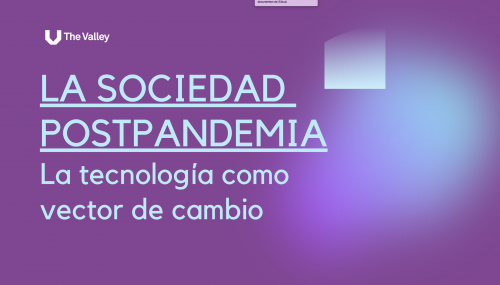 INFORME LA TECNOLOGÍA COMO VECTOR DEL CAMBIO EN LA SOCIEDAD POSTPANDEMIA 