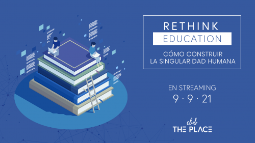 Education: cómo construir la singularidad humana