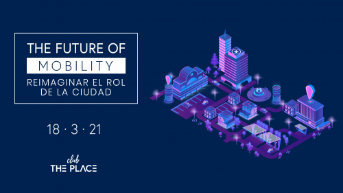 Mobility: Reimaginar el rol de la ciudad